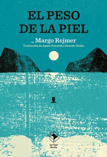 PESO DE LA PIEL, EL | 9791387713034 | REJMER, MARGO