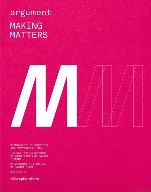 ARGUMENT #3 : MAKING MATTERS | 9788417905804