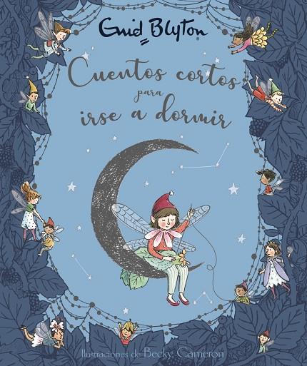 ENID BLYTON. CUENTOS CORTOS PARA IRSE A DORMIR | 9788469626863 | BLYTON, ENID