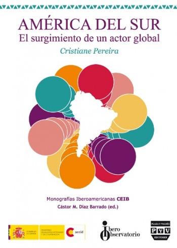 AMERICA DEL SUR EL SURGIMIENTO ACTOR GLOBAL | 9788492751068 | PEREIRA, CRISTIANE