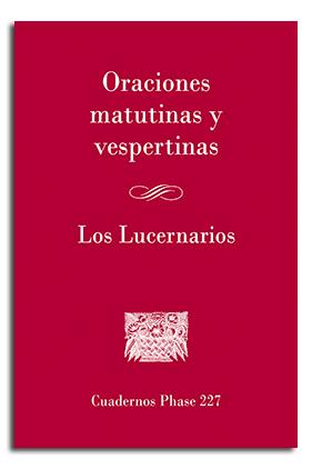ORACIONES MATUTINAS Y VESPERTINAS. LOS LUCERNARIOS | 9788498058468 | VARIOS AUTORES