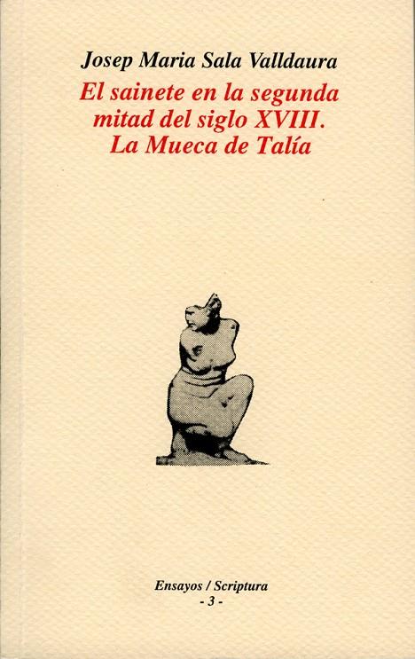 SAINETE EN LA SEGUNDA MITAD DEL SIGLO XVIII, EL | 9788488645142 | SALA VALLDAURA, JOSEP MARIA