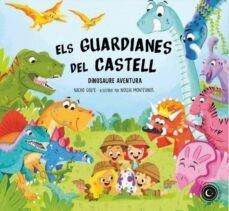 GUARDIANS DEL CASTELL 03, ELS. DINOSAURE AVENTURA | 9788412269857 | GOLFE BETORET, NACHO