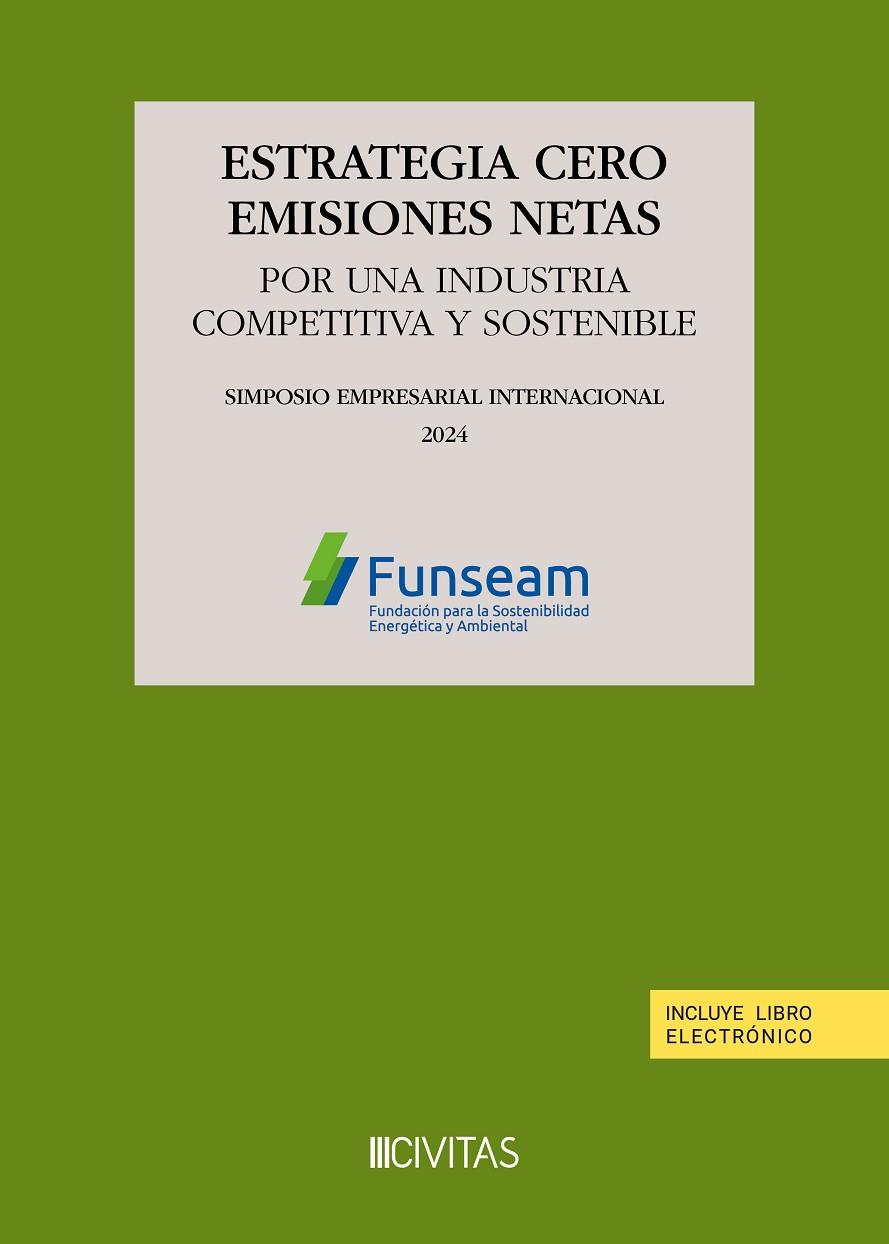 ESTRATEGIA CERO EMISIONES NETAS. POR UNA INDUSTRIA COMPETITIVA Y SOSTENIBLE | 9788410788831 | FUNSEAM