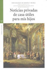 NOTICIAS PRIVADAS DE CASA ÚTILES PARA MIS HIJOS | 9788497046268 | DE ARMONA Y MURGA, JOSÉ ANTONIO