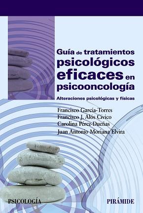 GUÍA DE TRATAMIENTOS PSICOLÓGICOS EFICACES EN PSICOONCOLOGÍA | 9788436835342 | GARCÍA- TORRES, FRANCISCO / ALÓS CÍVICO, FRANCISCO J. / PÉREZ- DUEÑAS, CAROLINA