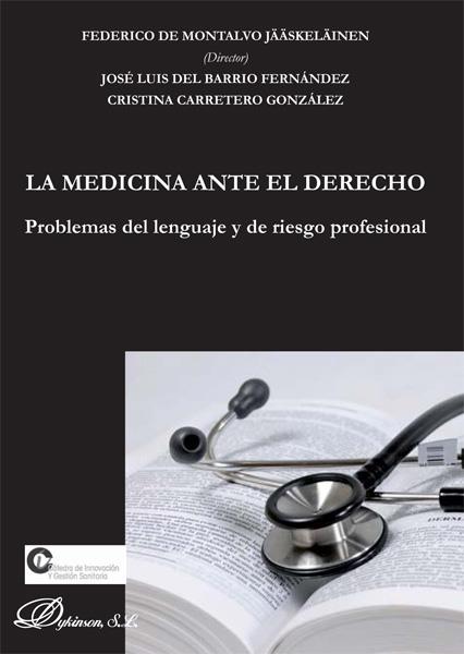 MEDICINA ANTE EL DERECHO, LA | 9788490315637 | DE MONTALVO JÄÄSKELÄINEN, FEDERICO