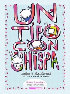 TIPO CON CHISPA, UN | 9788415724308 | VERA, DIEGO (KEKULI)