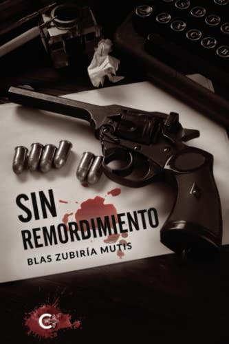 SIN REMORDIMIENTO | 9788417234942 | ZUBIRÍA MUTIS, BLAS