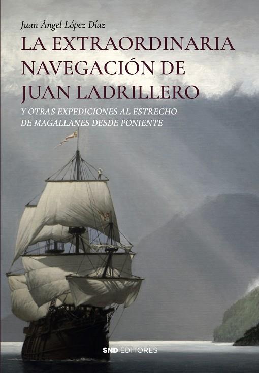 EXTRAORDINARIA NAVEGACIÓN DE JUAN LADRILLERO, LA | 9788419764751 | LÓPEZ DÍAZ, JUAN ÁNGEL