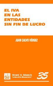 IVA EN LAS ENTIDADES SIN FIN DE LUCRO, EL | 9788498768626 | CALVO VÉRGEZ, JUAN
