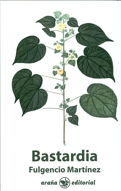 BASTARDIA | 9788494123832 | MARTÍNEZ FERNÁNDEZ-CAPEL, FULGENCIO