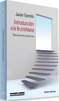 INTRODUCCIÓN A LA FE CRISTIANA | 9788490734766 | GARRIDO, JAVIER