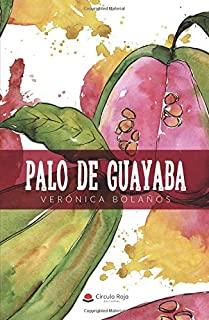 PALO DE GUAYABA | 9788413170787 | BOLAÑOS, VERÓNICA