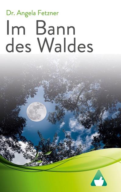 IM BANN DES WALDES | 9783750441750 | FETZNER, DR. ANGELA