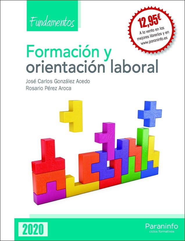 FORMACIÓN Y ORIENTACIÓN LABORAL. FUNDAMENTOS (EDICIÓN 2020) | 9788428344609 | GONZÁLEZ ACEDO, JOSÉ CARLOS / PÉREZ AROCA, ROSARIO