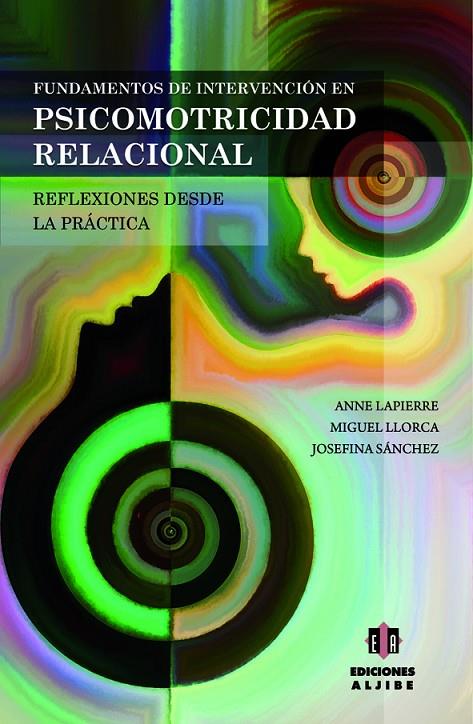 FUNDAMENTOS DE INTERVENCIÓN EN PSICOMOTRICIDAD RELACIONAL | 9788497008112 | LAPIERRE / SANCHEZ