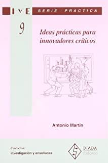 IDEAS PRÁCTICAS PARA INNOVADORES CRÍTICOS | 9788487118593 | MARTIN, A.