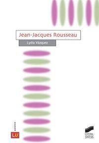 JEAN-JACQUES ROUSSEAU | 9788497562805 | VÁZQUEZ, LYDIA