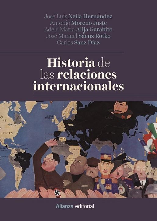 HISTORIA DE LAS RELACIONES INTERNACIONALES | 9788491812333 | NEILA HERNÁNDEZ, JOSÉ LUIS / MORENO JUSTE, ANTONIO / ALIJA GARABITO, ADELA M.