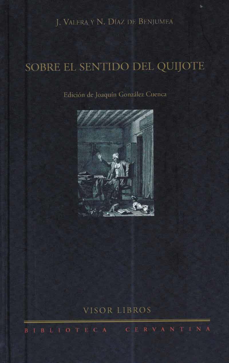 SOBRE EL SENTIDO DEL QUIJOTE | 9788475227849 | VALERA, J. / DÍAZ DE BENJUMEA, N.