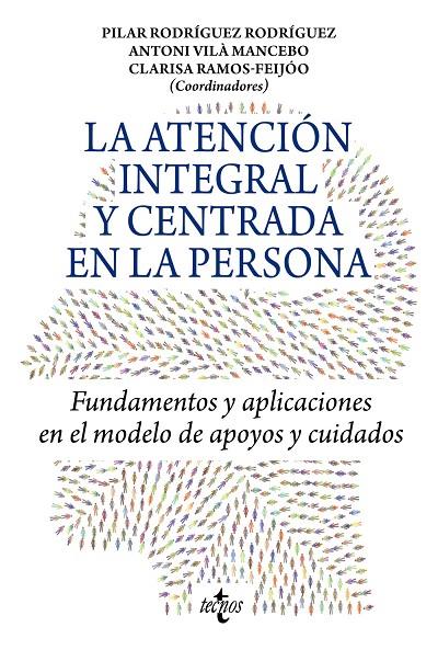 ATENCIÓN INTEGRAL Y CENTRADA EN LA PERSONA, LA | 9788430986842 | RODRÍGUEZ RODRÍGUEZ, PILAR / VILÀ MANCEBO, ANTONI / RAMOS-FEIJÓO, CLARISA