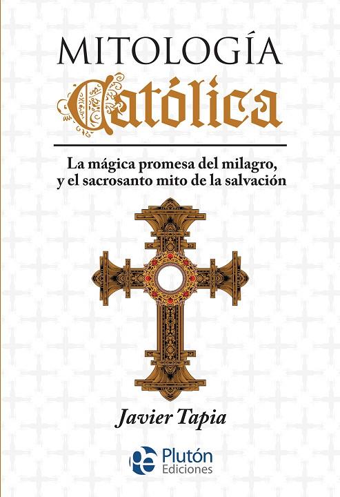 MITOLOGÍA CATÓLICA | 9791387692261 | TAPIA, JAVIER