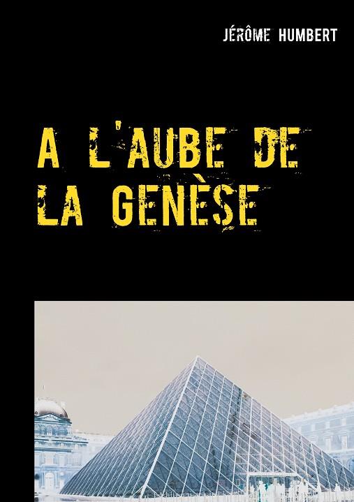 A L'AUBE DE LA GENÈSE | 9782322210602 | HUMBERT, JEROME