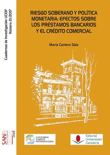 RIESGO SOBERANO Y POLÍTICA MONETARIA: EFECTOS SOBRE LOS PRÉSTAMOS BANCARIOS Y EL CRÉDITO COMERCIAL | 9788481028331 | CANTERO SÁIZ, MARÍA