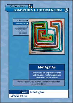 METAPHAS PROTOCOLO DE EXPLORACIÓN DE HABILIDADES METALINGÜÍSTICAS NATURALES EN LA AFASIA | 9788476429457 | HERNANDEZ SACRISTAN, CARLOS
