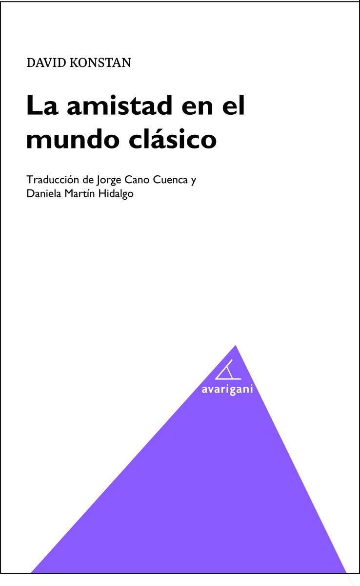 AMISTAD EN EL MUNDO CLÁSICO, LA | 9788494874055 | CANO, JORGE