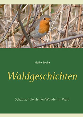 WALDGESCHICHTEN | 9783751906722 | BOEKE, HEIKE