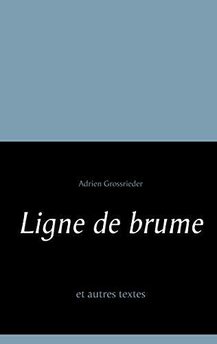 LIGNE DE BRUME | 9782322190140 | GROSSRIEDER, ADRIEN