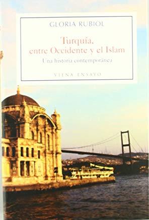 TURQUÍA, ENTRE OCCIDENTE Y EL ISLAM | 9788483302811 | RUBIOL, GLÒRIA