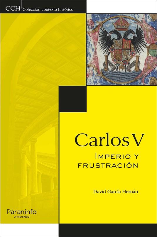 CARLOS V. IMPERIO Y FRUSTRACIÓN | 9788428338356 | GARCÍA HERNÁN, DAVID