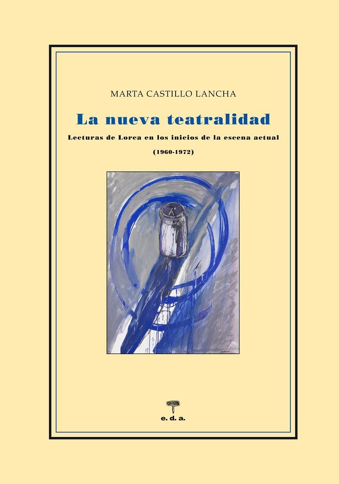 NUEVA TEATRALIDAD, LA | 9788493647728 | CASTILLO LANCHA, MARTA