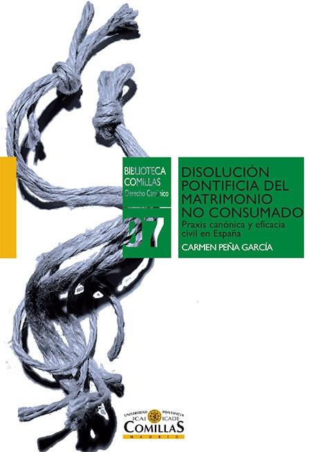 DISOLUCIÓN PONTIFICIA DEL MATRIMONIO NO CONSUMADO | 9788484686750 | PEÑA GARCÍA, CARMEN