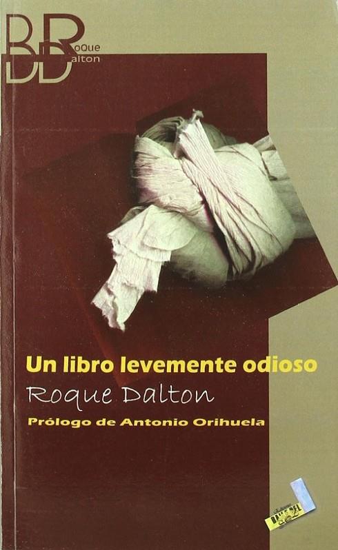 LIBRO LEVEMENTE ODIOSO, UN | 9788492528752 | DALTON, ROQUE