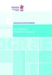 CONTRATOS TEMPORALES CAUSALES, LOS | 9788491430469 | MARTÍN BARREIRO, MAXIMILIANO