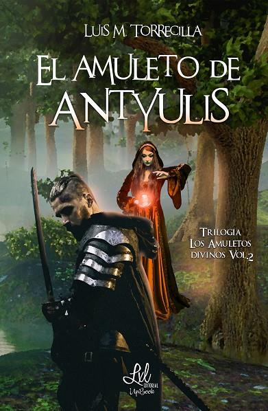 TRILOGÍA AMULETOS DIVINOS 02. EL AMULETO DE ANTYULIS | 9788417763251 | TORRECILLAS, LUIS M.
