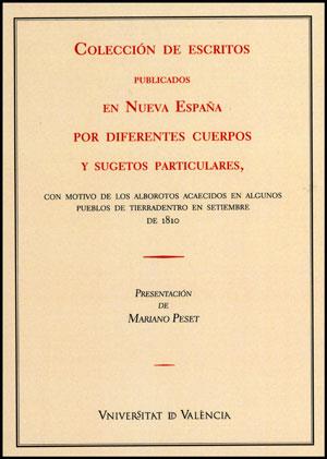 COLECCIÓN DE ESCRITOS PUBLICADOS EN NUEVA ESPAÑA POR DIFERENTES CUERPOS Y SUGESTOS PARTICULARES | 9788437078229 | PESET MANCEBO, MARIANO