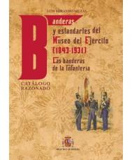 BANDERAS Y ESTANDARTES DEL MUSEO DEL EJÉRCITO TOMO II-3 (1843-1931) LAS BANDERAS DE LA INFANTERÍA | 9788490916216 | SORANDO MUZAS, LUIS