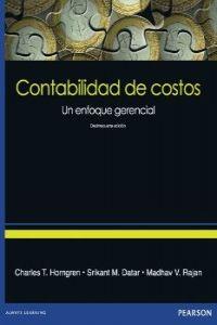 CONTABILIDAD DE COSTOS. UN ENFOQUE GERENCIAL | 9786073210249 | HORNGREN, CHARLES T. / DATAR, SRIKANT M. / RA, MADHAV V.