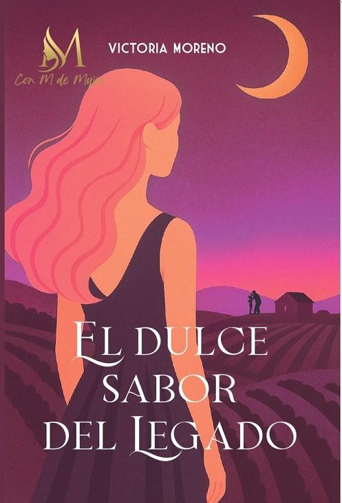 DULCE SABOR DEL LEGADO, EL | 9791387615680 | MORENO, VICTORIA