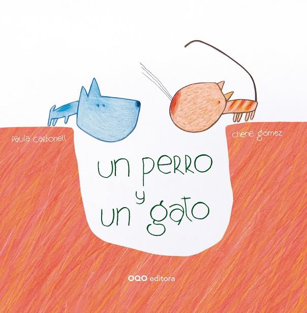PERRO Y UN GATO, UN | 9788498717921 | CARBONELL, PAULA