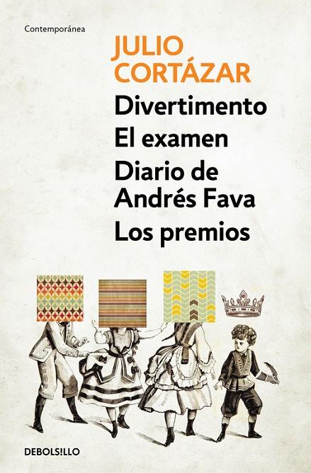 DIVERTIMENTO / EL EXAMEN / DIARIO DE ANDRÉS FAVA / LOS PREMIOS | 9788466337786 | CORTAZAR, JULIO