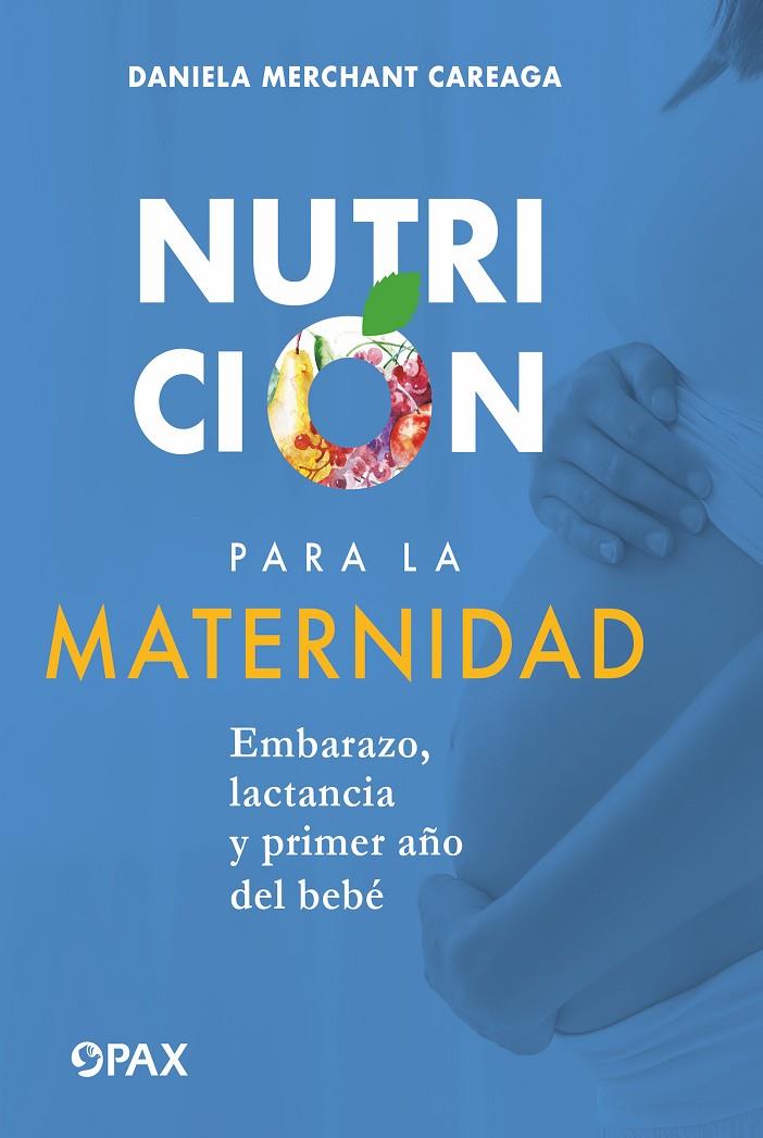 NUTRICIÓN PARA LA MATERNIDAD | 9786077134107 | MERCHANT CAREAGA, DANIELA