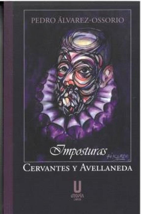IMPOSTURAS : CERVANTES Y AVELLANEDA | 9791399104028 | ALVAREZ-OSSORIO, PEDRO