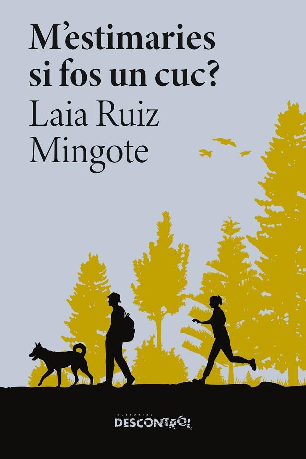 M'ESTIMARIES SI FOS UN CUC? | 9788418283994 | RUIZ MINGOTE, LAIA