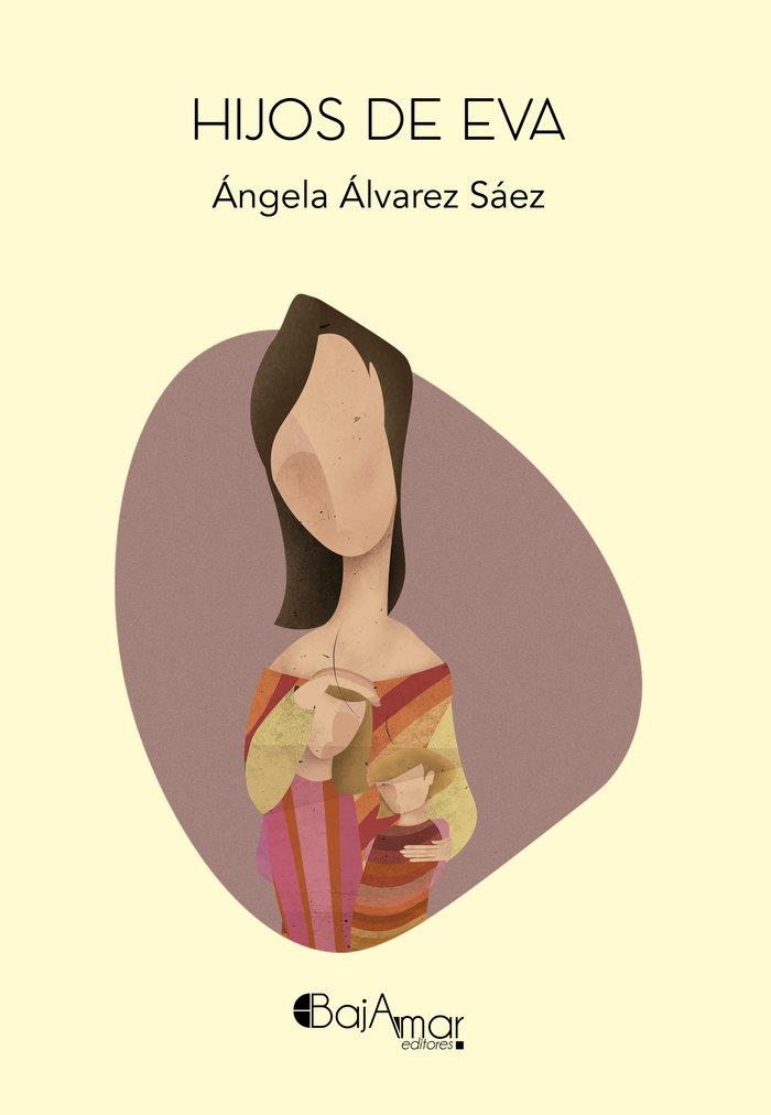 HIJOS DE EVA | 9788412393286 | ÁLVAREZ SÁEZ, ÁNGELA